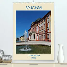 Kalender BRUCHSAL (Premium, hochwertiger DIN A2 Wandkalender 2022, Kunstdruck in Hochglanz) von Klaus Eppele