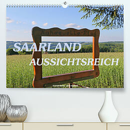 Kalender SAARLAND - AUSSICHTSREICH (Premium, hochwertiger DIN A2 Wandkalender 2022, Kunstdruck in Hochglanz) von Udo Haafke