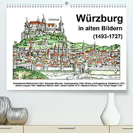 Kalender Würzburg in alten Bildern (Premium, hochwertiger DIN A2 Wandkalender 2022, Kunstdruck in Hochglanz) von Claus Liepke