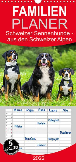 Kalender Familienplaner Schweizer Sennenhunde - aus den Schweizer Alpen (Wandkalender 2022 , 21 cm x 45 cm, hoch) von Sigrid Starick