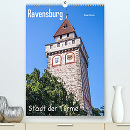 Kalender Ravensburg, Stadt der Türme (Premium, hochwertiger DIN A2 Wandkalender 2022, Kunstdruck in Hochglanz) von Giuseppe Di Domenico
