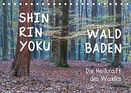 Kalender Shinrin yoku - Waldbaden 2022 (Tischkalender 2022 DIN A5 quer) von Irma van der Wiel www.kalender-atelier.de