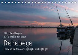 Kalender Stilvolles Segeln auf dem Nil mit einer Dahabeya - Leises Gleiten von Highlight zu Highlight (Tischkalender 2022 DIN A5 quer) von rsiemer