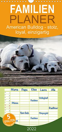 Kalender Familienplaner American Bulldog - stolz, loyal, einzigartig (Wandkalender 2022 , 21 cm x 45 cm, hoch) von Denise Schmöhl