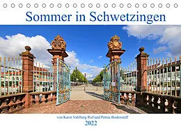 Kalender Sommer in Schwetzingen von Karin Vahlberg Ruf und Petrus Bodenstaff (Tischkalender 2022 DIN A5 quer) von Petrus Bodenstaff Karin Vahlberg Ruf