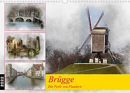 Kalender Brügge, die Perle von Flandern (Wandkalender 2022 DIN A3 quer) von Alain Gaymard