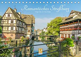 Kalender Romantisches Straßburg (Tischkalender 2022 DIN A5 quer) von Tina Rabus