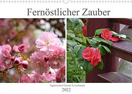 Kalender Fernöstlicher Zauber Japanischer Garten Leverkusen (Wandkalender 2022 DIN A3 quer) von Renate Grobelny