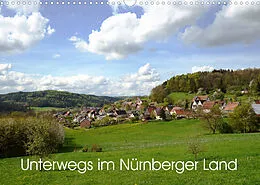 Kalender Unterwegs im Nürnberger Land (Wandkalender 2022 DIN A3 quer) von Katharina Hubner