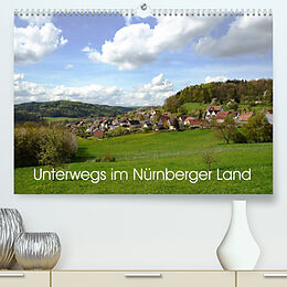 Kalender Unterwegs im Nürnberger Land (Premium, hochwertiger DIN A2 Wandkalender 2022, Kunstdruck in Hochglanz) von Katharina Hubner