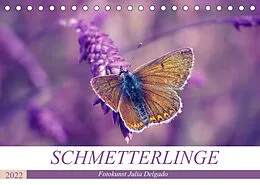 Kalender Schmetterlinge im Fokus (Tischkalender 2022 DIN A5 quer) von Julia Delgado
