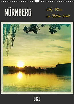 Kalender Nürnberg City Pics im Retro Look (Wandkalender 2022 DIN A3 hoch) von Gaby Wojciech