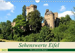 Kalender Sehenswerte Eifel - Die schönsten Burgen (Wandkalender 2022 DIN A4 quer) von Arno Klatt