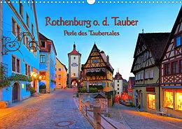 Kalender Rothenburg o. d. Tauber - Perle des Taubertales (Wandkalender 2022 DIN A3 quer) von LianeM