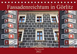 Kalender Fassadenreichtum in Görlitz (Tischkalender 2022 DIN A5 quer) von Pia Thauwald