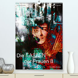 Kalender Die FARBEN der Frauen II (Premium, hochwertiger DIN A2 Wandkalender 2022, Kunstdruck in Hochglanz) von Foto- &amp; Medienkunst Kerstin Hesse