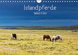 Kalender Islandpferde take it Isi (Wandkalender 2022 DIN A4 quer) von Klaus Gerken