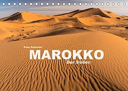 Kalender Marokko - Der Süden (Tischkalender 2022 DIN A5 quer) von Peter Schickert