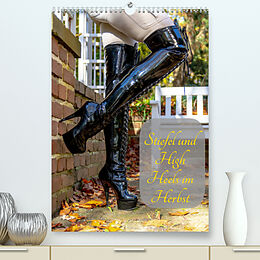 Kalender Stiefel und High Heels im Herbst (Premium, hochwertiger DIN A2 Wandkalender 2022, Kunstdruck in Hochglanz) von Fetish Photos Bremen