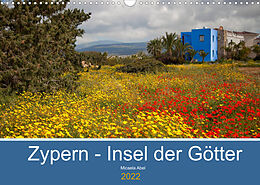 Kalender Zypern - Insel der Götter (Wandkalender 2022 DIN A3 quer) von Micaela Abel