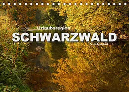 Kalender Urlaubsregion Schwarzwald (Tischkalender 2022 DIN A5 quer) von Peter Schickert