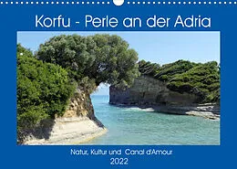 Kalender Korfu - Perle an der Adria. Natur, Kultur und Canal D'Amour (Wandkalender 2022 DIN A3 quer) von Anja Frost