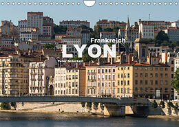 Kalender Frankreich - Lyon (Wandkalender 2022 DIN A4 quer) von Peter Schickert