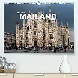 Kalender Italien - Mailand (Premium, hochwertiger DIN A2 Wandkalender 2022, Kunstdruck in Hochglanz) von Peter Schickert