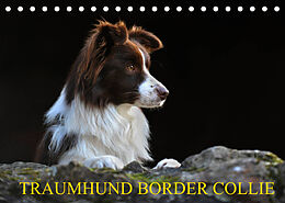 Kalender Traumhund Border Collie (Tischkalender 2022 DIN A5 quer) von Sigrid Starick