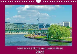 Kalender Deutsche Städte und ihre Flüsse (Wandkalender 2022 DIN A4 quer) von Andy Tetlak