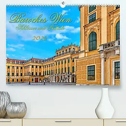 Kalender Barockes Wien, Schlösser und Paläste (Premium, hochwertiger DIN A2 Wandkalender 2022, Kunstdruck in Hochglanz) von Werner Braun