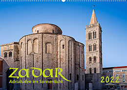 Kalender Zadar, Adriahafen im Sonnenlicht (Wandkalender 2022 DIN A2 quer) von Werner Braun