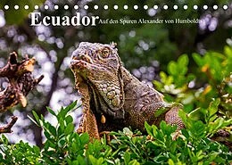 Kalender Ecuador - Auf den Spuren Alexander von Humboldts (Tischkalender 2022 DIN A5 quer) von Harry Müller