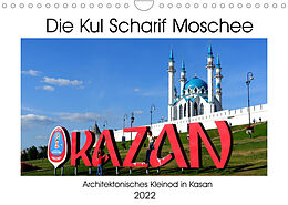 Kalender Die Kul Scharif Moschee - Architektonisches Kleinod in Kasan (Wandkalender 2022 DIN A4 quer) von Henning von Löwis of Menar