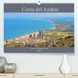 Kalender Costa del Azahar - Spaniens Orangenblütenküste (Premium, hochwertiger DIN A2 Wandkalender 2022, Kunstdruck in Hochglanz) von LianeM