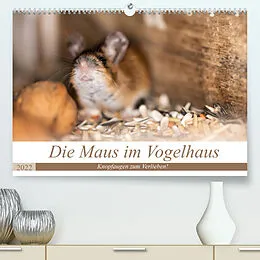 Kalender Die Maus im Vogelhaus (Premium, hochwertiger DIN A2 Wandkalender 2022, Kunstdruck in Hochglanz) von Passion Photography by Nicole Peters