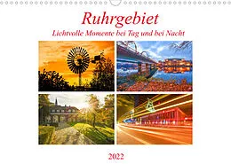 Kalender Ruhrgebiet - Lichtvolle Momente bei Tag und bei Nacht (Wandkalender 2022 DIN A3 quer) von Bettina Hackstein