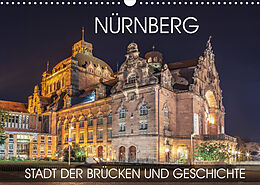 Kalender Nürnberg - Stadt der Brücken und Geschichte (Wandkalender 2022 DIN A3 quer) von Val Thoermer