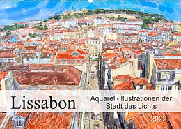 Kalender Lissabon - Aquarell-Illustrationen der Stadt des Lichts (Wandkalender 2022 DIN A2 quer) von Anja Frost