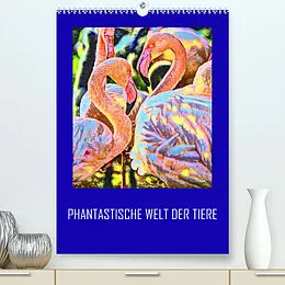 Kalender Phantastische Welt der Tiere (Premium, hochwertiger DIN A2 Wandkalender 2022, Kunstdruck in Hochglanz) von Reinhard Sock