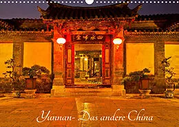 Kalender Yunnan - Das andere China (Wandkalender 2022 DIN A3 quer) von Annemarie Berlin