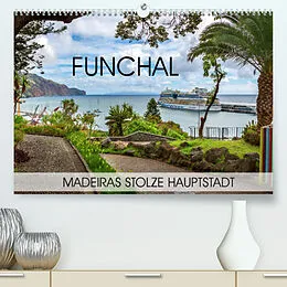 Kalender Funchal - Madeiras stolze Hauptstadt (Premium, hochwertiger DIN A2 Wandkalender 2022, Kunstdruck in Hochglanz) von Val Thoermer