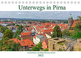 Kalender Unterwegs in Pirna (Tischkalender 2022 DIN A5 quer) von Birgit Harriette Seifert