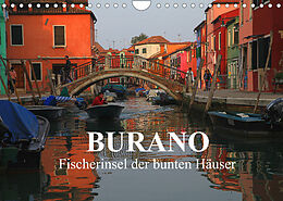 Kalender Burano - Fischerinsel der bunten Häuser (Wandkalender 2022 DIN A4 quer) von Dr. Werner Altner