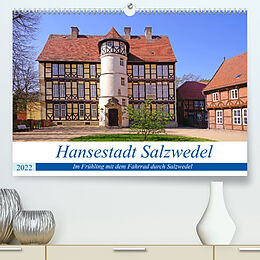 Kalender Hansestadt Salzwedel (Premium, hochwertiger DIN A2 Wandkalender 2022, Kunstdruck in Hochglanz) von Beate Bussenius