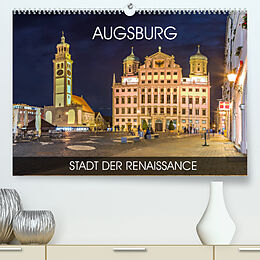 Kalender Augsburg - Stadt der Renaissance (Premium, hochwertiger DIN A2 Wandkalender 2022, Kunstdruck in Hochglanz) von Val Thoermer