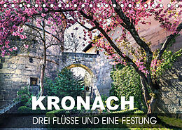 Kalender Kronach - drei Flüsse und eine Festung (Tischkalender 2022 DIN A5 quer) von Val Thoermer