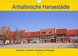 Kalender Anhaltinische Hansestädte (Wandkalender 2022 DIN A4 quer) von Beate Bussenius