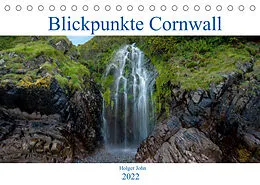 Kalender Blickpunkte Cornwall (Tischkalender 2022 DIN A5 quer) von Holger John