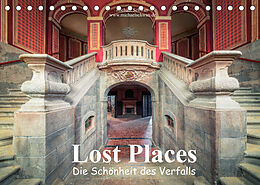 Kalender Die Schönheit des Verfalls - Lost Places (Tischkalender 2022 DIN A5 quer) von Michael Schwan